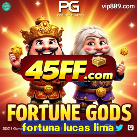 fortuna lucas lima